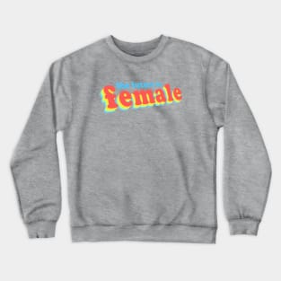 Female Future Crewneck Sweatshirt